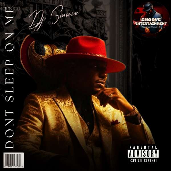 DONT SLEEP ON ME , BY DJ SMOOVE